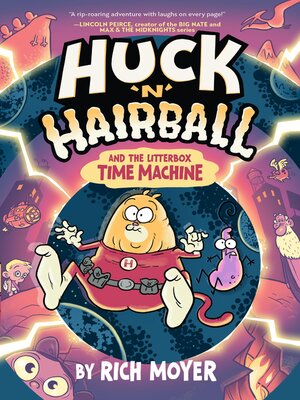 cover image of Huck 'N' Hairball and the Litterbox Time Machine